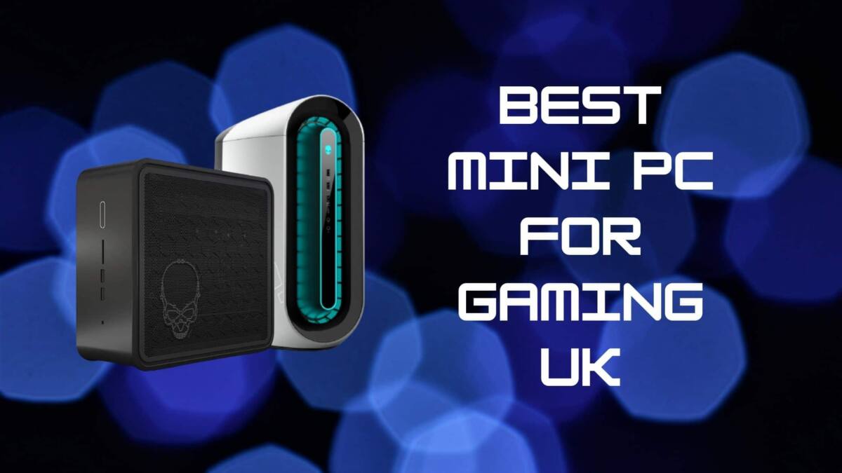 Best Mini PC for Gaming UK|Best Mini PC for Gaming UK