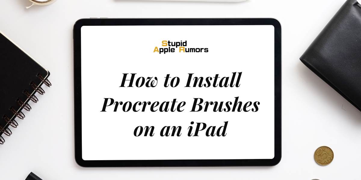 How to Install Procreate Brushes on an iPad