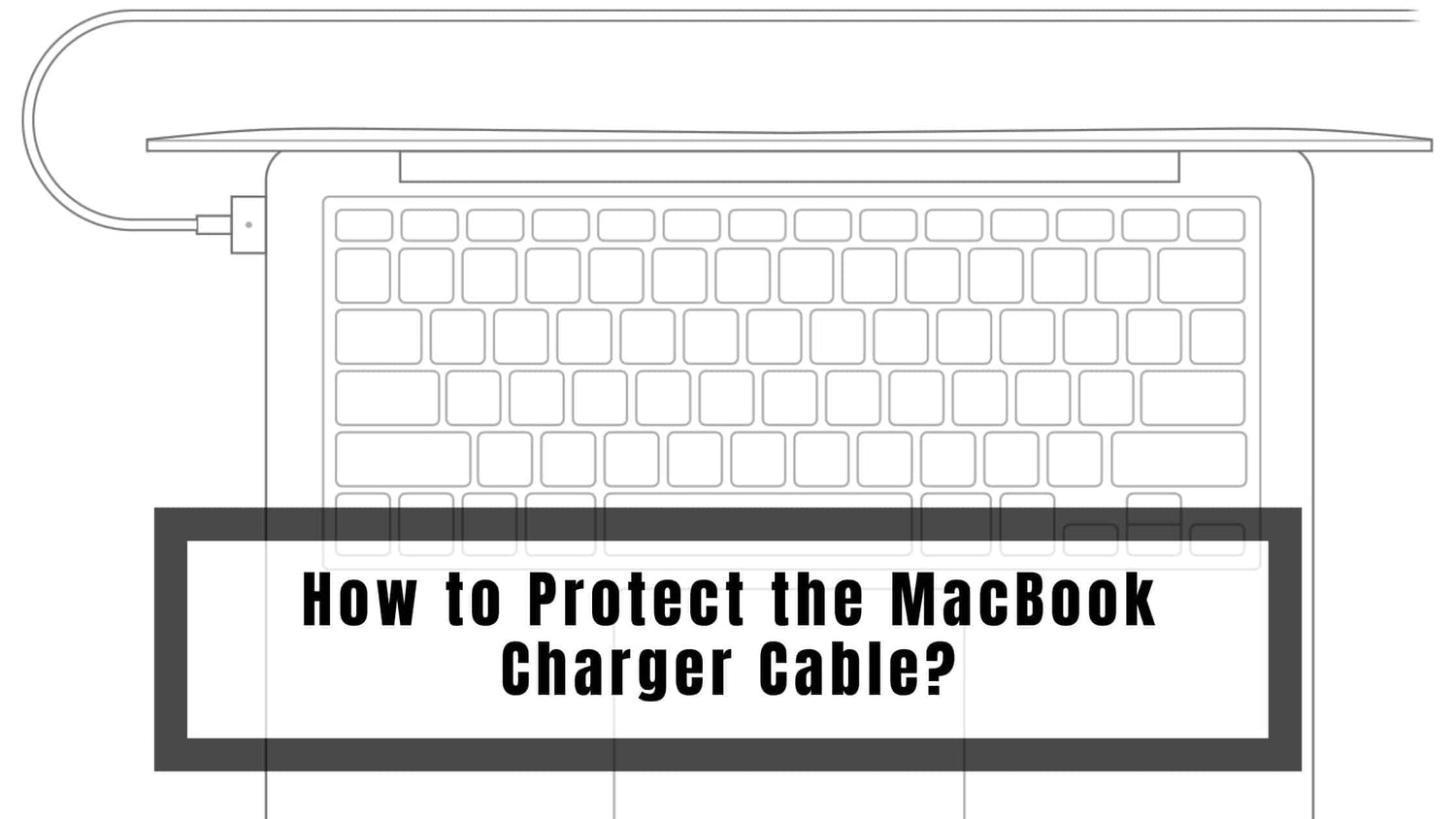 How to Protect the MacBook Charger Cable|mac charger wire exposed