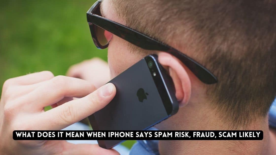 What does it mean when iPhone says Spam Risk
