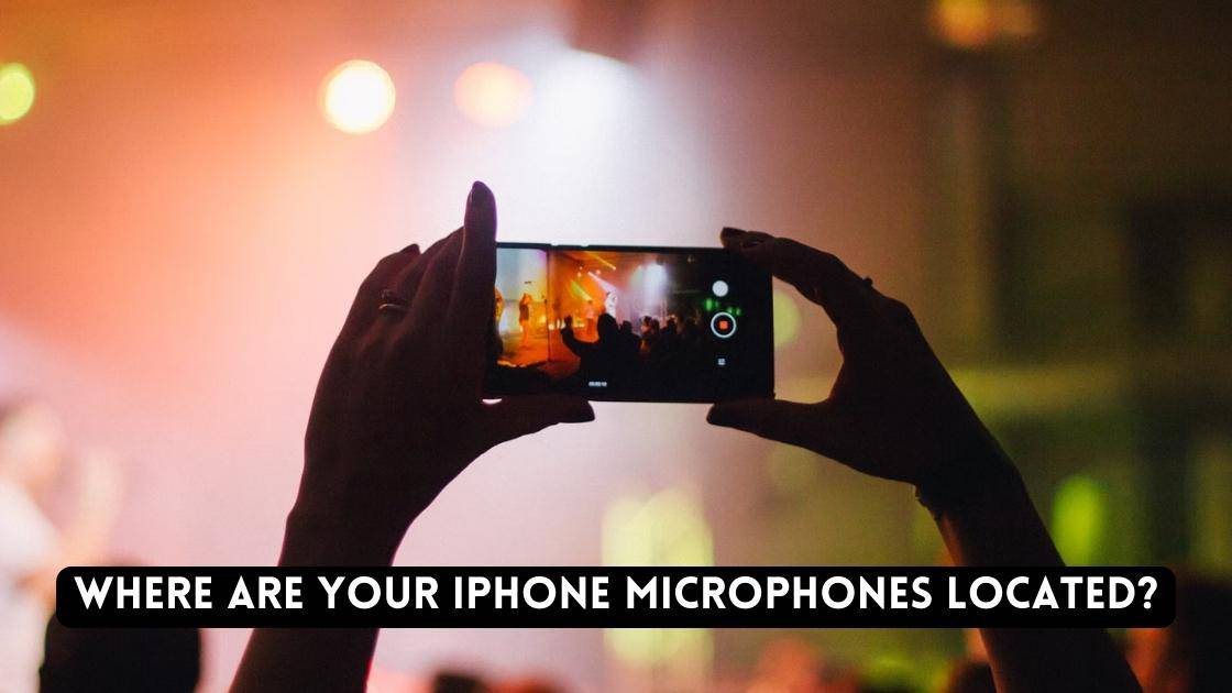 Where are your iPhone microphones located