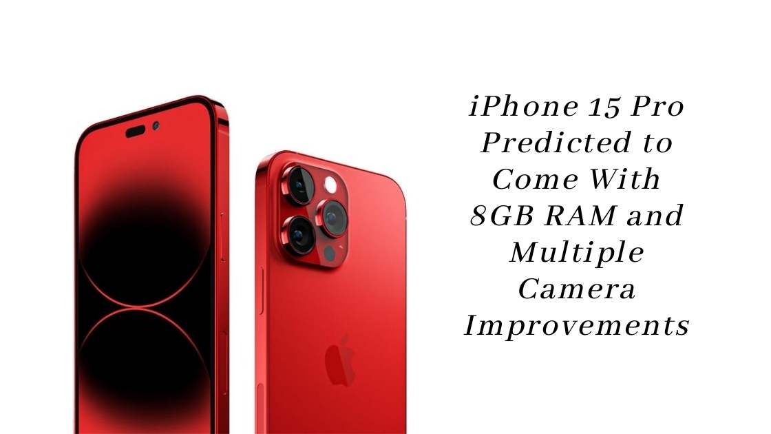 iPhone 15 Pro Predicted to Come With 8GB RAM
